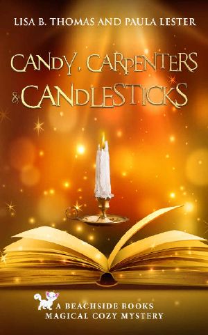 [Beachside Books 04] • Candy, Carpenters and Candlesticks (Beachside Books Magical Cozy Mystery Book 4)